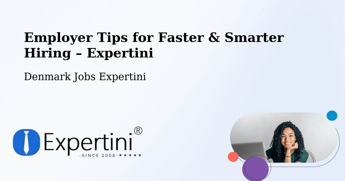 Employer Tips for Hiring & Recruitment – Langå - Langå, Denmark Jobs Expertini