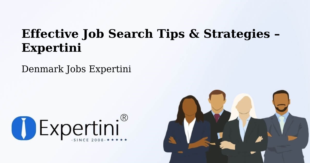 Job Search Tips & Strategies for Job Seekers – Langå - Langå, Denmark Jobs Expertini